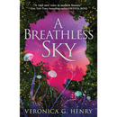 A Breathless Sky By Veronica G. Henry
