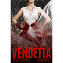 Vendetta (Veiled) by Stacey Rourke by Dan Redwater