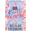 Our Knotty Valentine By Delilah Evermore