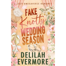 Fake Knotty Wedding Season By Delilah Evermore