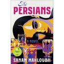 The Persians By Sanam Mahloudji
