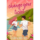 Change Your Ticket By  Clara Nielsen