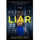 The Perfect Liar By  Debra Lynch