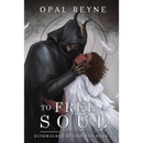 To Free a Soul By Opal Reyne