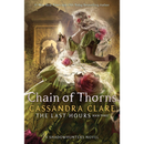 Chain of Thorns By Cassandra Clare