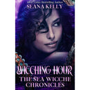 Wicching Hour: The Sea Wicche Chronicles by Seana Kelly