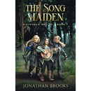 The Song Maiden By Jonathan Brooks
