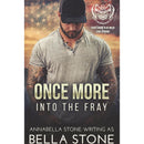Once More Into The Fray By Bella Stone