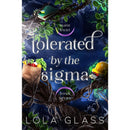 Tolerated by the Sigma By Lola Glass