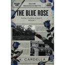 The Blue Rose By K Cardella