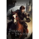 Tyrant of Traitors By C. J. R. Isely