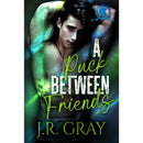 A Puck Between Friends By J.R. Gray