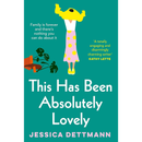 This Has Been Absolutely Lovely By Jessica Dettmann