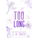 Too Long By  I. A. Dice