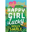 Happy Girl Lucky By Holly Smale