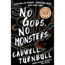 No Gods, No Monsters By Cadwell Turnbull