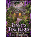 Tansy's Tinctures By R.S.S. Rodrigues