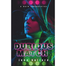 Dubious Match By Jenn Bullard