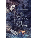 Dark Woods, Deep Water By Jelena Dunato