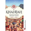 Khadijah: Mother of History's Greatest Nation By Fatima Barkatulla