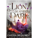The Lion & the Deathless Dark By Carissa Broadbent