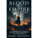 Blood and Empire By James Maxwell