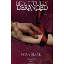 Beautifully Deranged By Nova Black