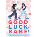 Good Luck, Babe! By Erin Baldwin