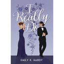 I Really Do by Emily K. Hardy