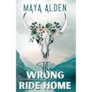 The Wrong Ride Home By Maya Alden
