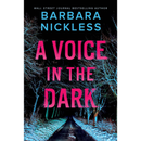 A Voice in the Dark By Barbara Nickless