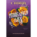 Threaded Lies By K. Bromberg